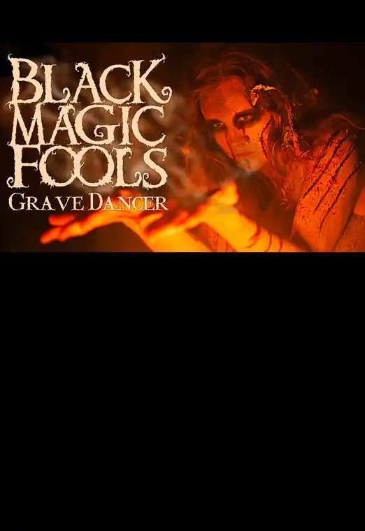(OFF) Black Magic Fools - Grave Dancer