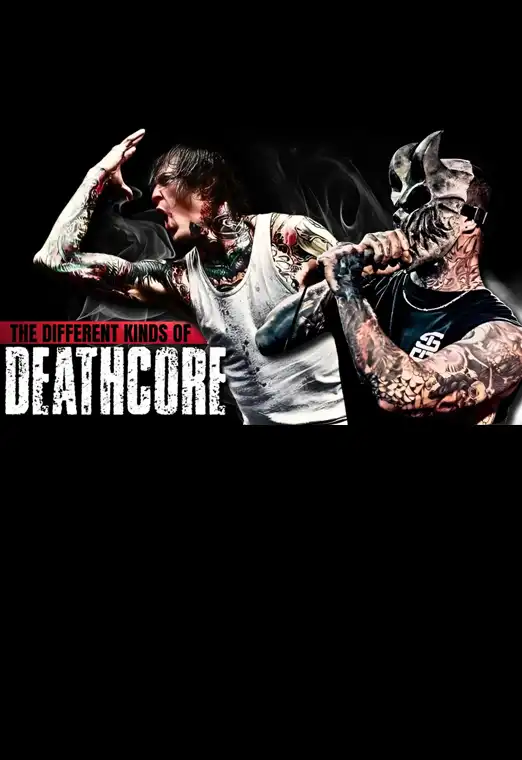 The different kinds of Deathcore (EN)