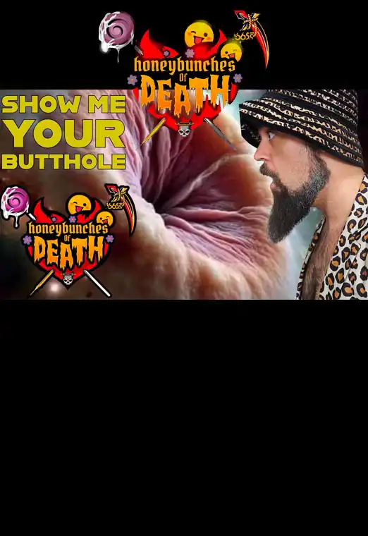 (OFF) honeybunches of Death - Show me your b*******