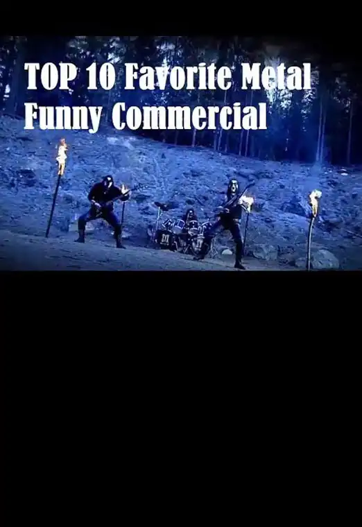 Top10 favourite metal funny commercials